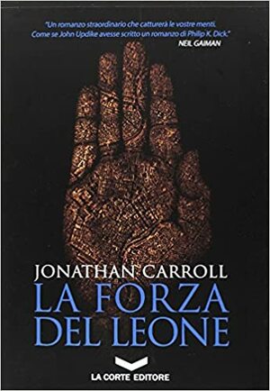 La forza del leone by Jonathan Carroll