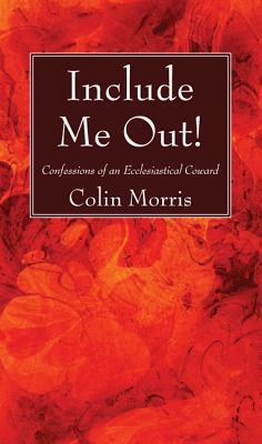 Include Me Out! by Colin Morris