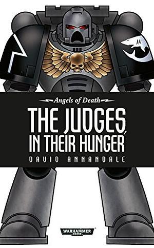 The Judges, In Their Hunger by David Annandale