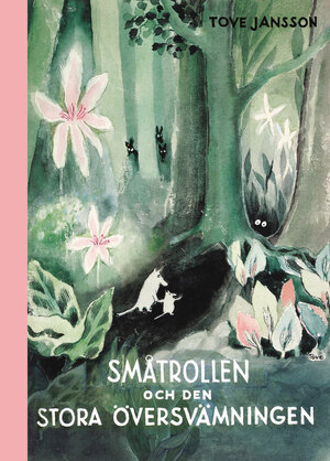 Småtrollen och den stora översvämningen by Tove Jansson