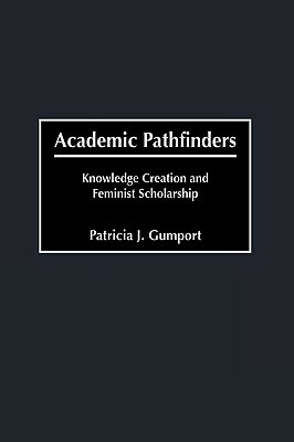 Academic Pathfinders by Greenwood, Patricia J. Gumport