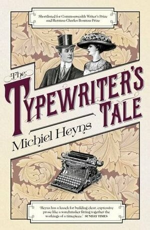 The Typewriter's Tale by Michiel Heyns