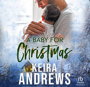 A Baby for Christmas by Keira Andrews