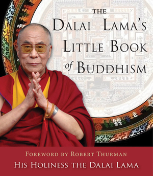 The Dalai Lama's Little Book of Buddhism by Dalai Lama XIV