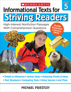 Informational Texts for Striving Readers: Grade 5: 30 High-Interest, Low-Readability Passages with Comprehension Questions by Michael Priestley