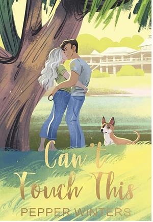 Can't Touch This: A small-town, cinnamon roll rom-com full of swoon & steam by Tess, Winters, Pepper; Hunter