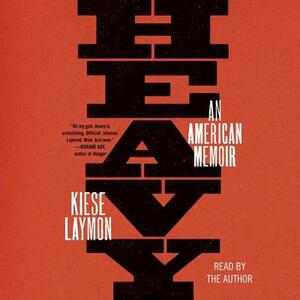 Heavy: An American Memoir by Kiese Laymon