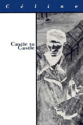 Castle to Castle by Louis-Ferdinand Céline