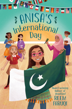 Anisa's International Day by Reem Faruqi