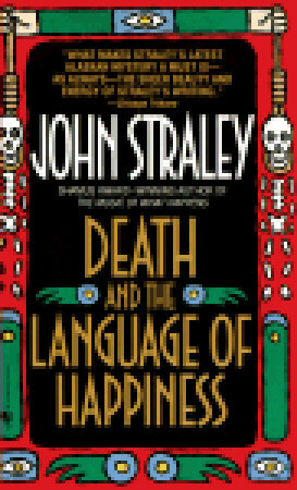 Death and the Language of Happiness by John Straley