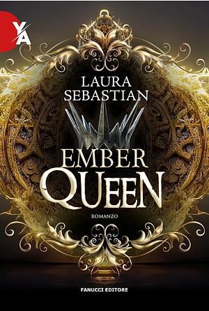 Ember queen. La trilogia Ash princess, Volume 3 by Laura Sebastian