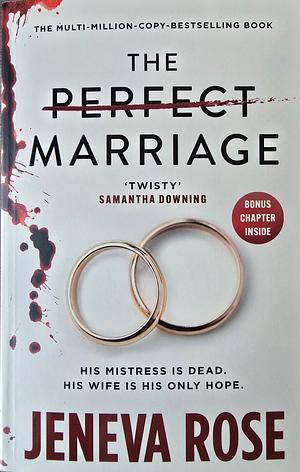 The Perfect Marriage: The Brand-New Edition of the Multi-million-copy and New York Times Bestselling Global Sensation by Jeneva Rose