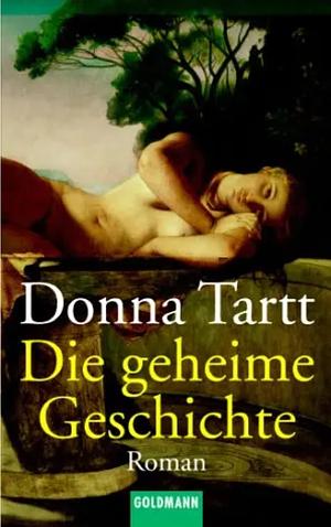 Die geheime Geschichte by Donna Tartt