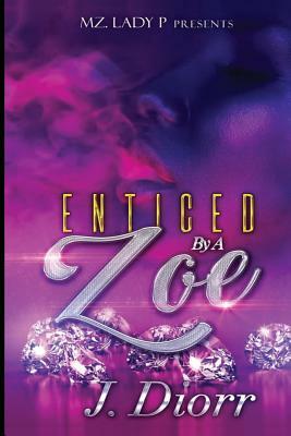 Enticed by A Zoe by J'Diorr