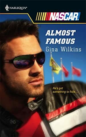 Almost Famous (Harlequin NASCAR #9) by Gina Wilkins