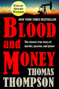 Blood and Money: The Classic True Story of Murder, Passion, and Power by Thomas Thompson