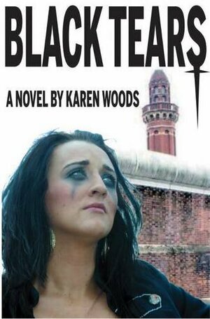 Black Tears by Karen Woods