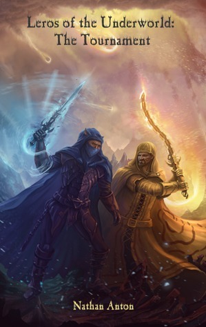 Leros of the Underworld: The Tournament by Alex James, Nathan Anton