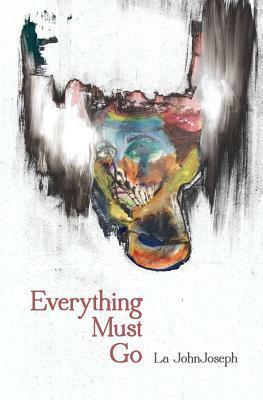 Everything Must Go by Lauren John Joseph