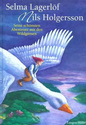 Wunderbare Reise des kleinen Nils Holgersson mit den Wildgänsen. by Selma Lagerlöf