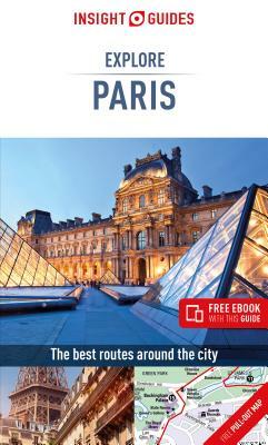 Insight Guides Explore Paris (Travel Guide with Free Ebook) by Insight Guides