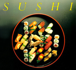 Sushi by Mia Detrick, Kathryn Kleinman