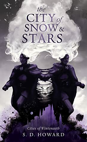 The City of Snow & Stars: Illustrated Edition by S.D. Howard