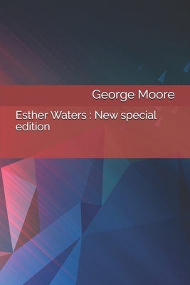 Esther Waters: New special edition by George Moore