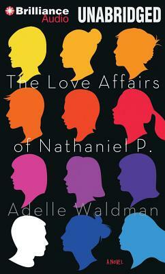 The Love Affairs of Nathaniel P. by Adelle Waldman