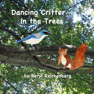 Dancing Critter in the Trees by Beryl Reichenberg
