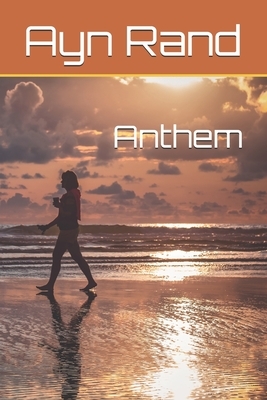 Anthem [Annotated Edition] by Ayn Rand