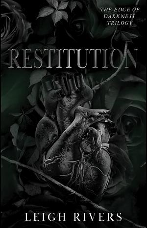 Restitution  by Leigh Rivers