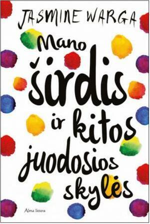 Mano širdis ir kitos juodosios skylės by Jasmine Warga