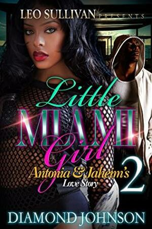 Little Miami Girl 2: Antonia and Jahiem's Love Story by Diamond Johnson