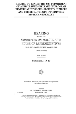 Hearing to review the U.S. Department of Agriculture's release of program beneficiaries' social security numbers and the department's information syst by Committee on Agriculture (house), United States Congress, United States House of Representatives