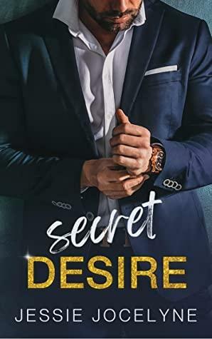 Secret Desire by Jessie Jocelyne