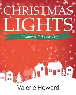 Christmas Lights by Valerie Howard