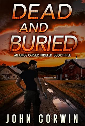 Dead and Buried by John Corwin