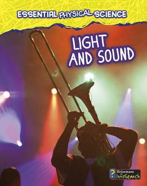 Light and Sound by Richard Spilsbury, Louise Spilsbury