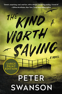 The Kind Worth Saving by Peter Swanson