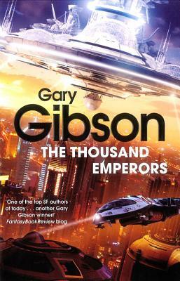 The Thousand Emperors by Gary Gibson