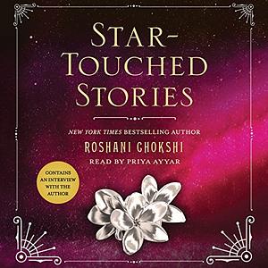 Star-Touched Stories by Roshani Chokshi