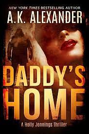 Daddy's Home by A.K. Alexander