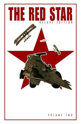 Red Star: Deluxe Edition, Volume 2 by Christian Gossett, Brad Kayl