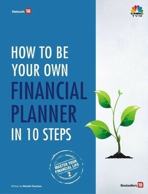 How to be Your Own Financial Planner in 10 Steps: Master Your Financial Life (JagoInvestor, #2) by Manish Chauhan