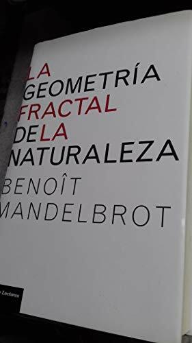 La geometría fractal de la Naturaleza by Benoît B. Mandelbrot, Winfried Bährle, Jorge Wagensberg