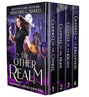 The Other Realm - The Glimmer Series Omnibus (4.5 Books): An Urban Fantasy Collection by Heather G. Harris