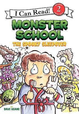 Monster School: The Spooky Sleepover by Dave Keane, Dave Keane