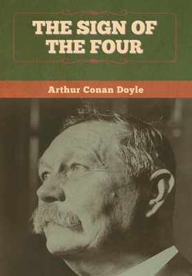 The Sign of the Four by Arthur Conan Doyle