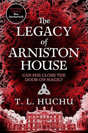 The Legacy of Arniston House by T.L. Huchu